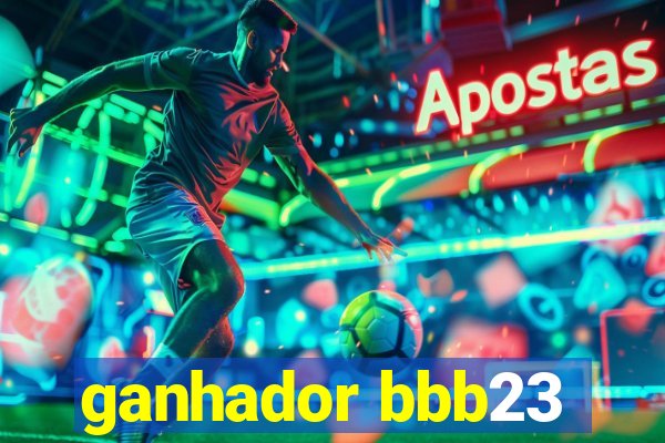 ganhador bbb23