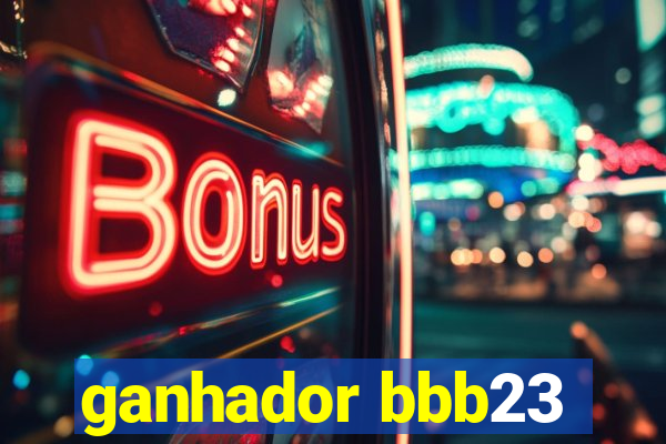 ganhador bbb23