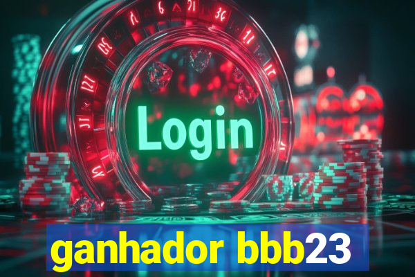 ganhador bbb23