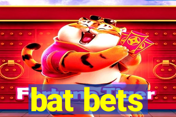 bat bets