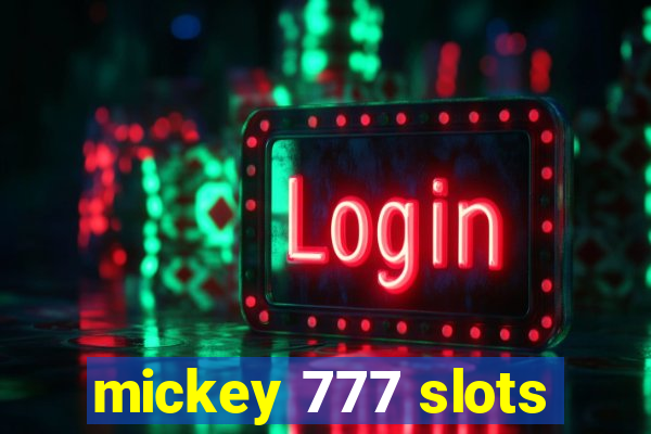 mickey 777 slots