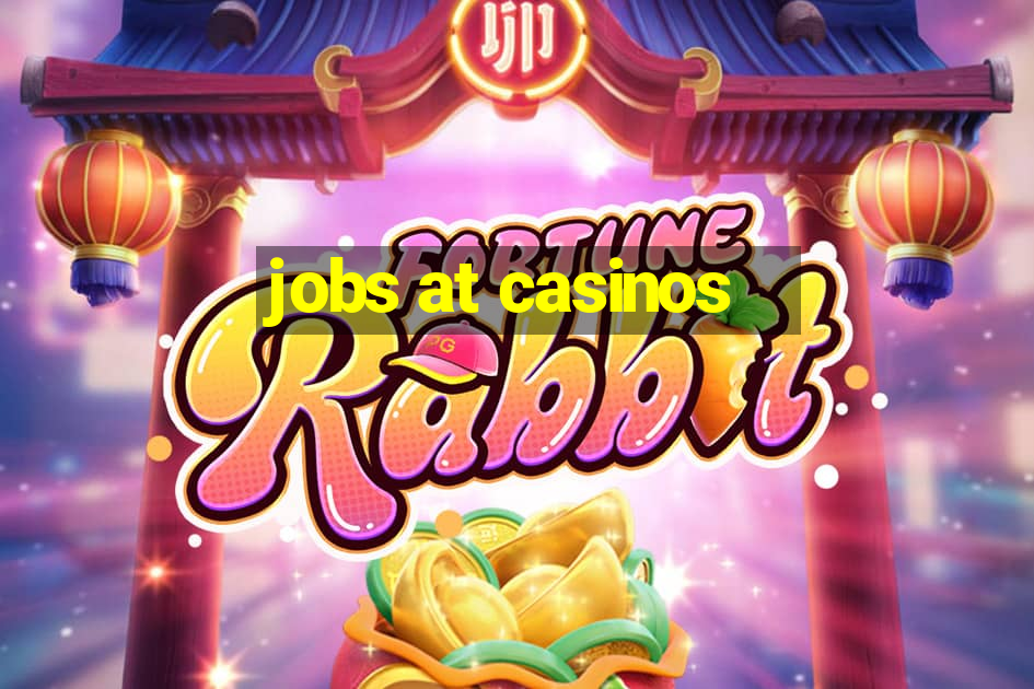 jobs at casinos