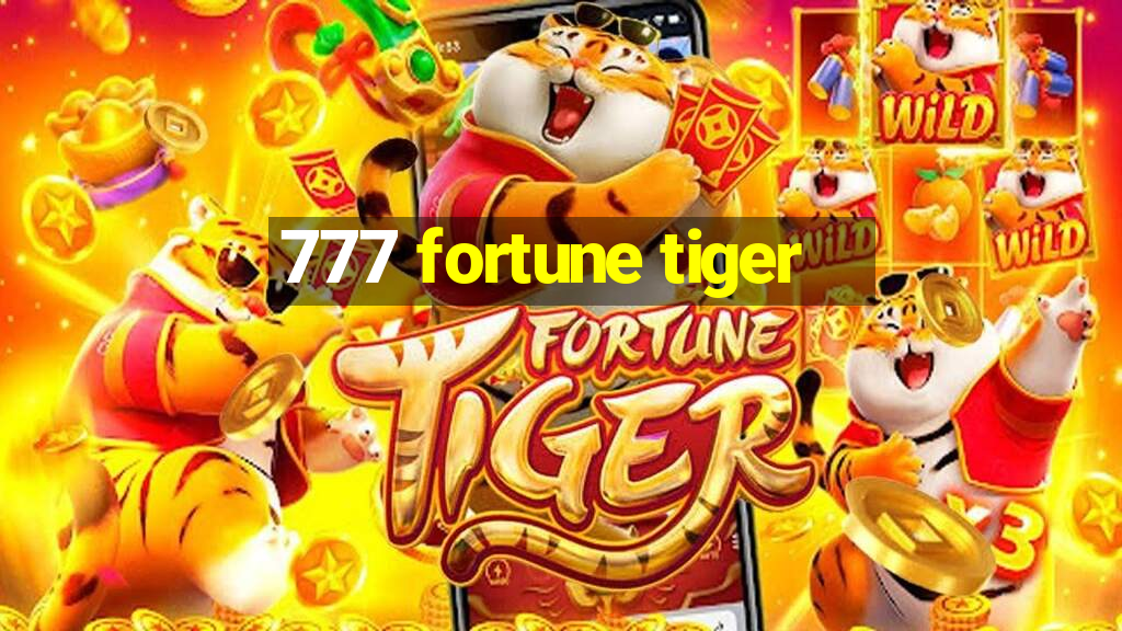 777 fortune tiger