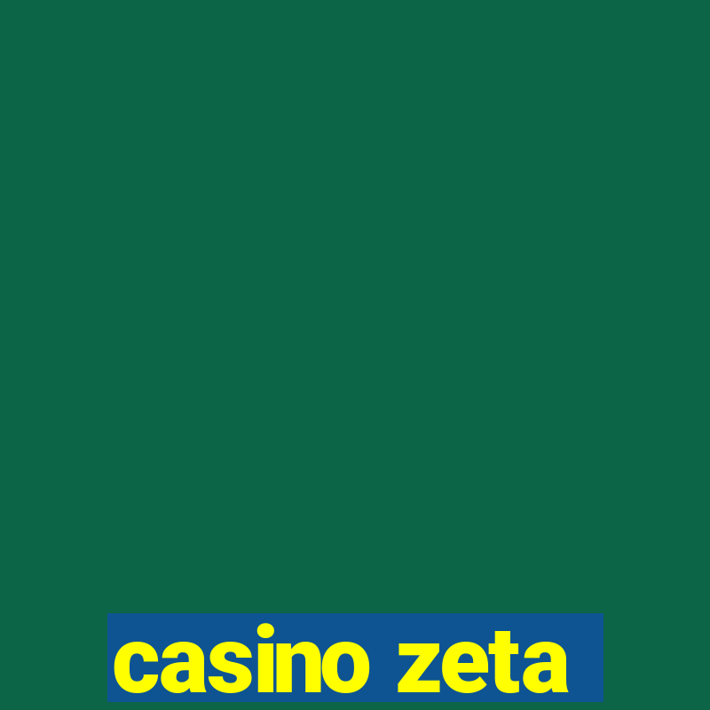 casino zeta