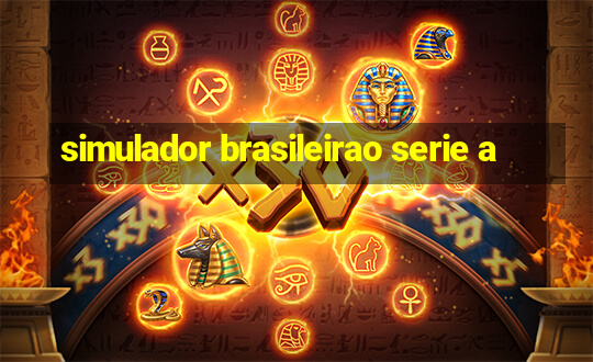 simulador brasileirao serie a