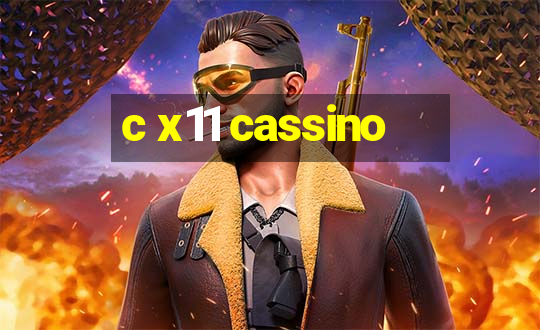 c x11 cassino