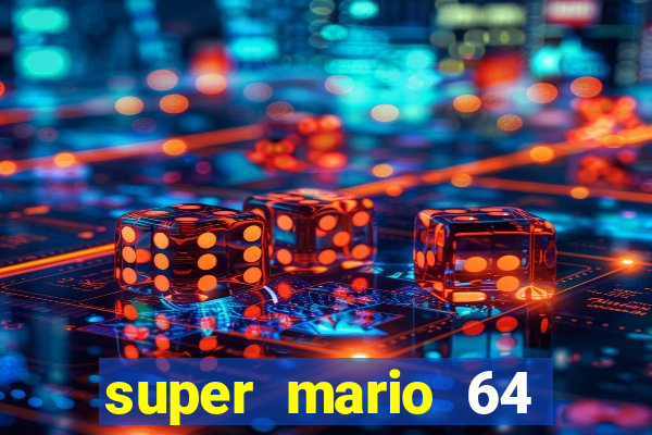 super mario 64 beta download