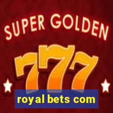 royal bets com