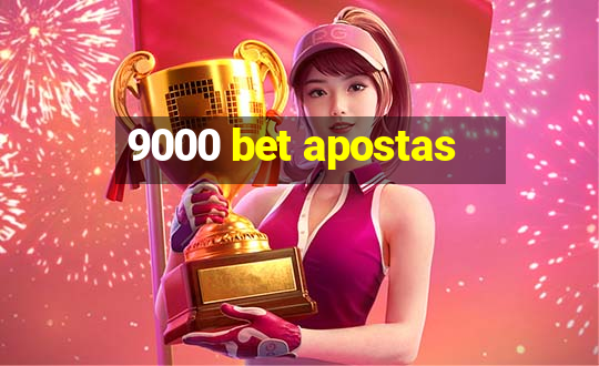 9000 bet apostas