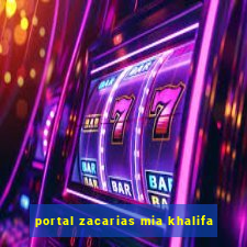 portal zacarias mia khalifa