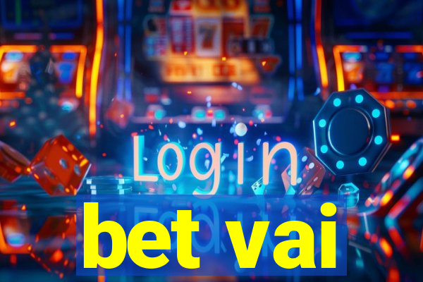 bet vai