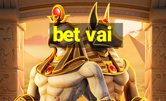 bet vai