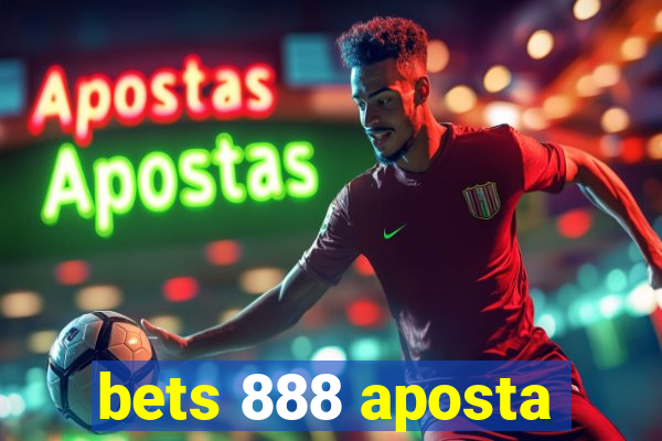 bets 888 aposta