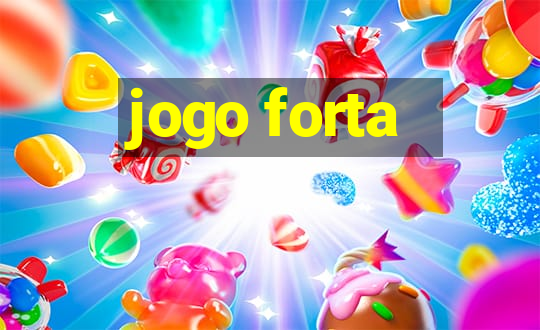 jogo forta