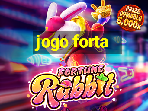 jogo forta