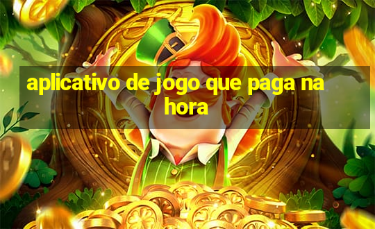 aplicativo de jogo que paga na hora