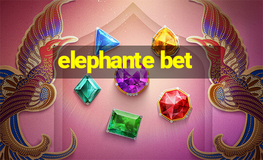 elephante bet