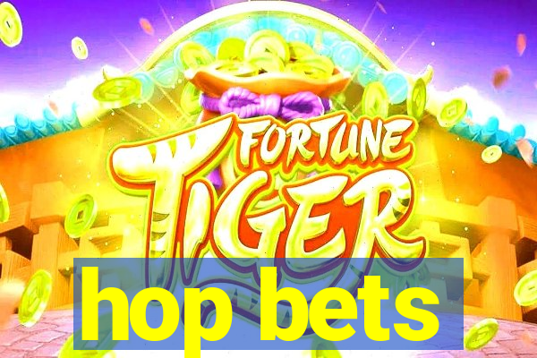 hop bets