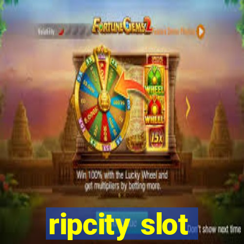 ripcity slot