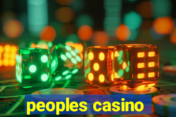 peoples casino