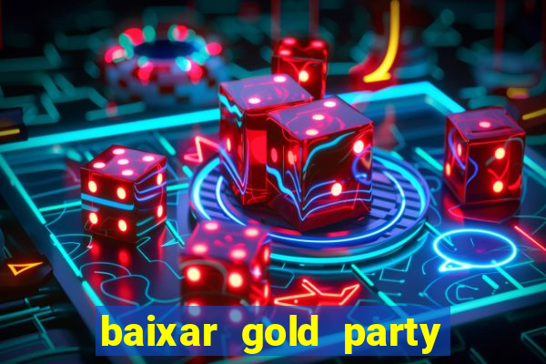 baixar gold party - slots