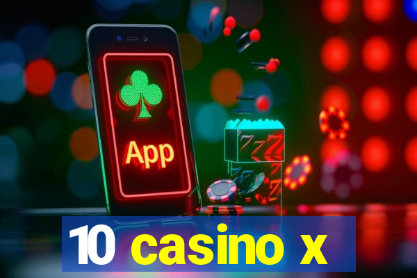 10 casino x