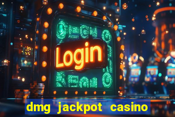 dmg jackpot casino slots paga mesmo