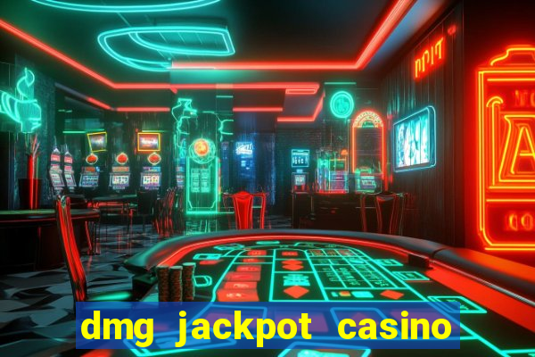 dmg jackpot casino slots paga mesmo