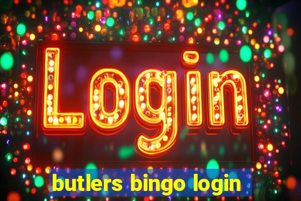 butlers bingo login