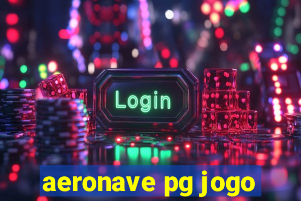 aeronave pg jogo