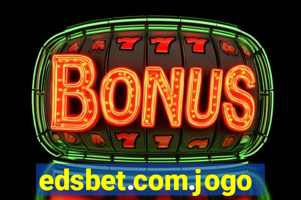 edsbet.com.jogos.app