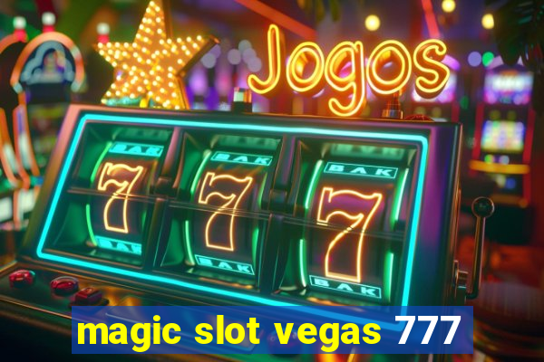 magic slot vegas 777