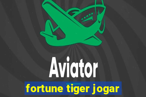 fortune tiger jogar