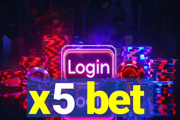 x5 bet