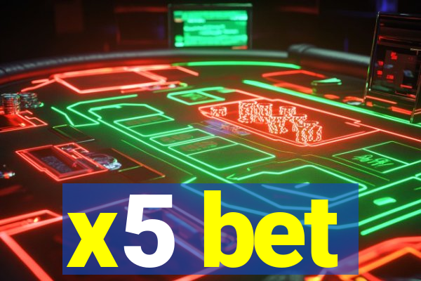 x5 bet