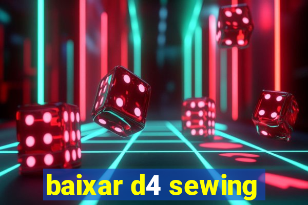 baixar d4 sewing