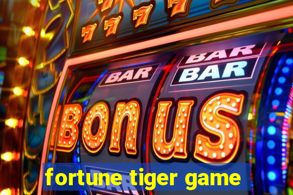 fortune tiger game