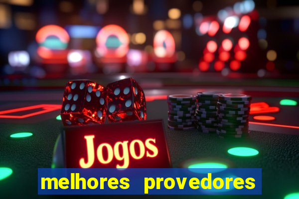 melhores provedores de slots