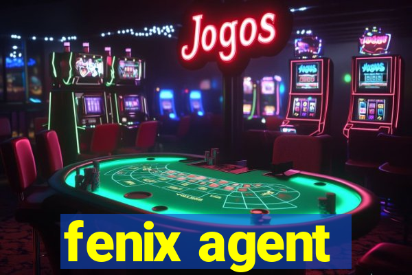 fenix agent