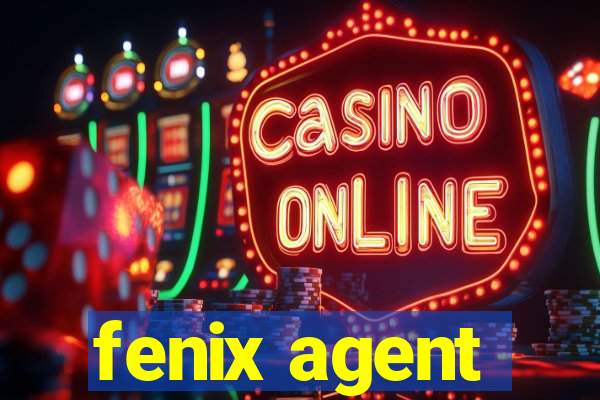 fenix agent