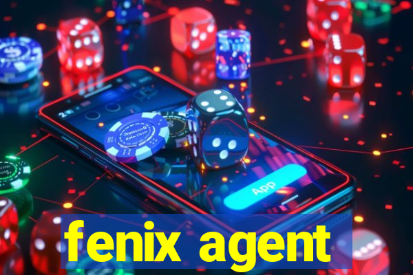 fenix agent