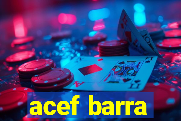 acef barra