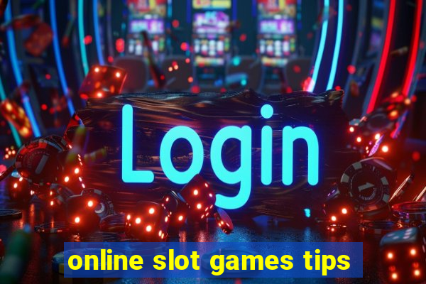 online slot games tips