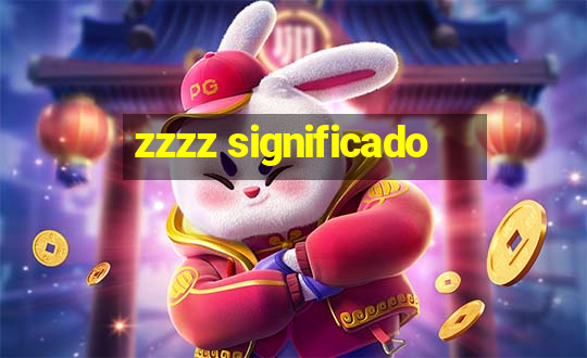 zzzz significado