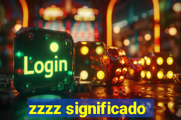 zzzz significado