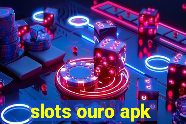 slots ouro apk