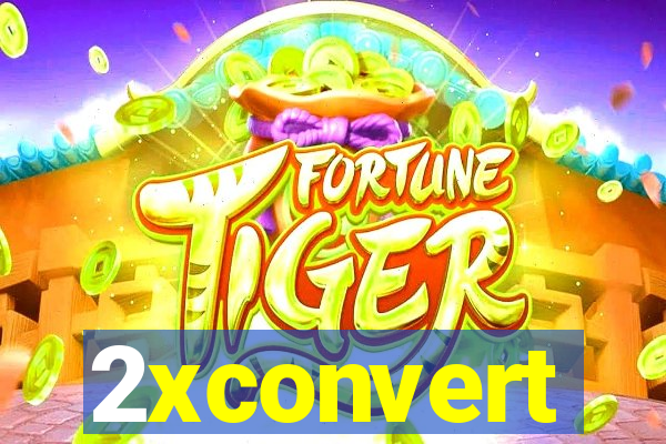 2xconvert