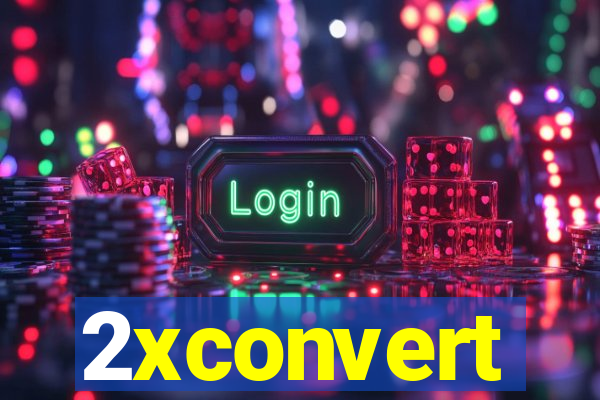 2xconvert