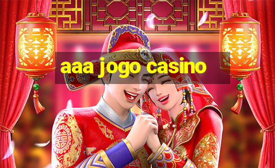 aaa jogo casino