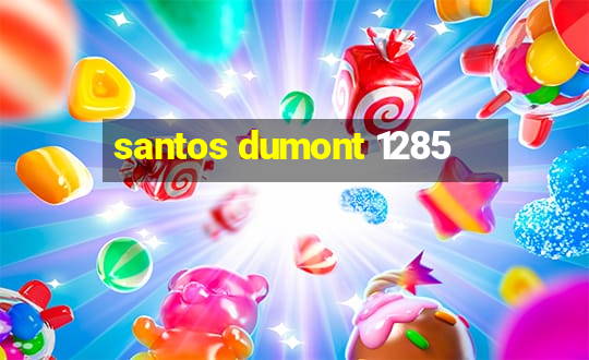 santos dumont 1285